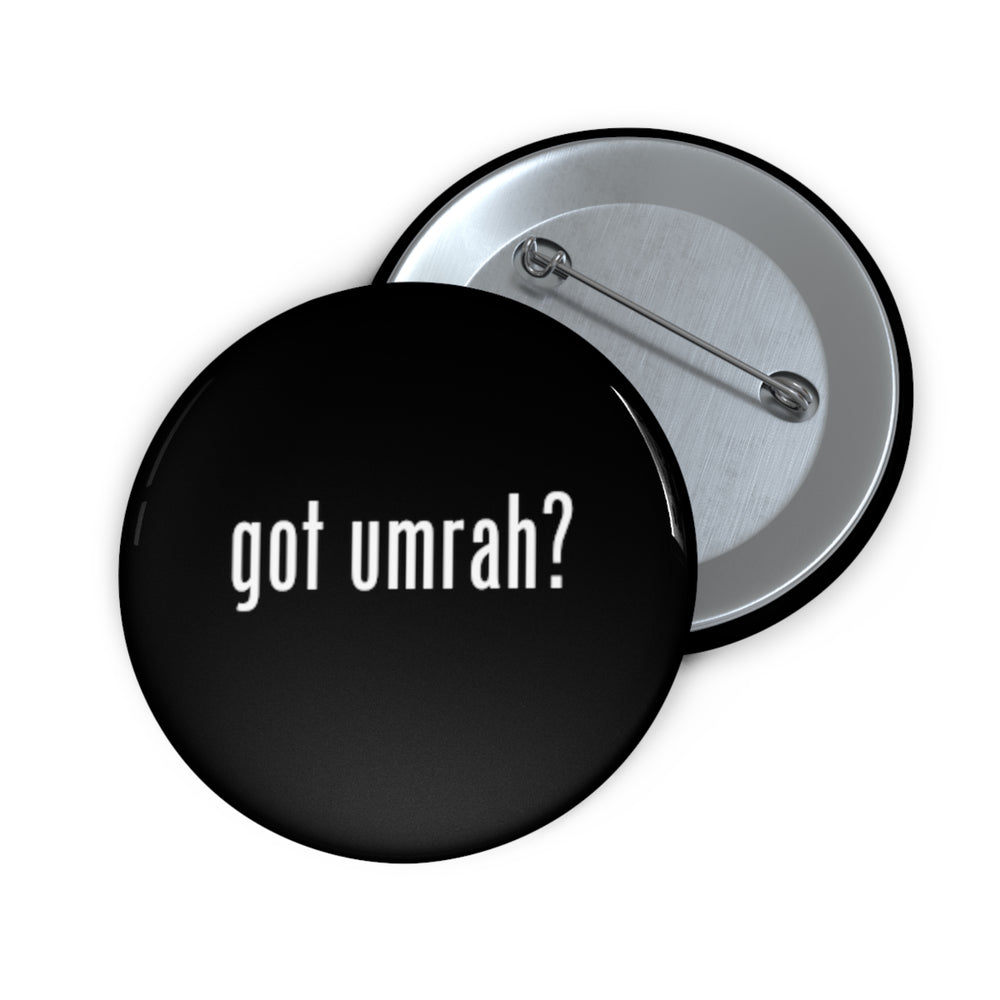 Black Got Umrah? Button Pin